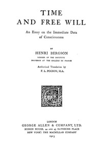 Cover of Time and Free Will: An Essay on the Immediate Data of Consciousness — Story, Setting & Ideas