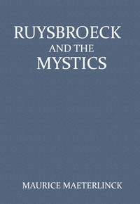 Cover of Ruysbroeck and the Mystics: with...