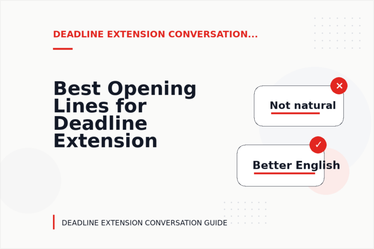 Best Opening Lines for Deadline Extension Conversations Best Opening Lines for Deadline Extension Conversations