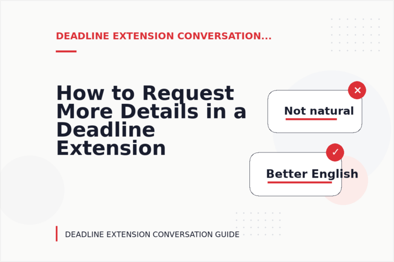 How to Request More Details in a Deadline Extension Conversation