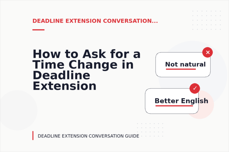 How to Ask for a Time Change in Deadline Extension Conversation English
