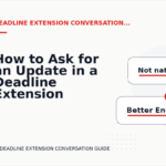 How to Ask for an Update in a Deadline Extension Conversation