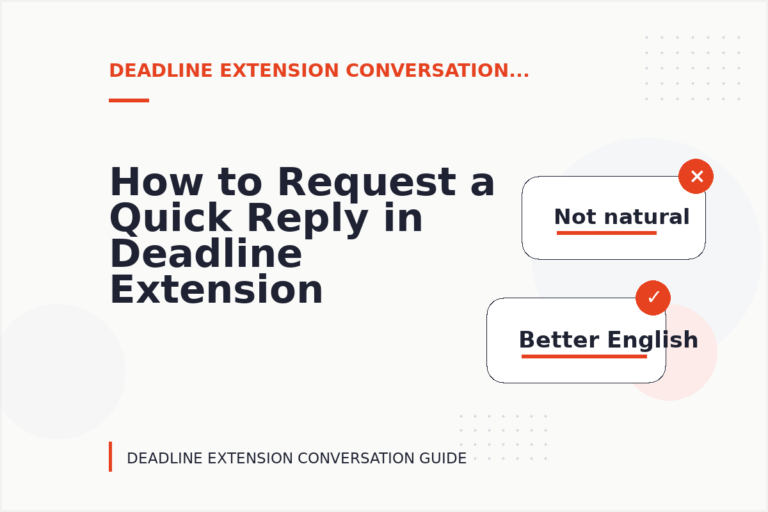 How to Request a Quick Reply in Deadline Extension Conversation English How to Request a Quick Reply in Deadline Extension Conversation English