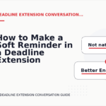 How to Make a Soft Reminder in a Deadline Extension Conversation