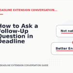 How to Ask a Follow-Up Question in Deadline Extension Conversation English