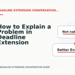 How to Explain a Problem in Deadline Extension Conversation English