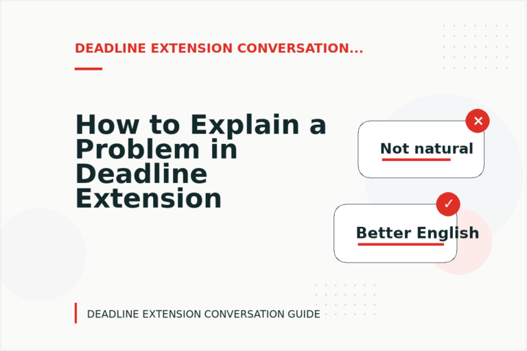 How to Explain a Problem in Deadline Extension Conversation English How to Explain a Problem in Deadline Extension Conversation English