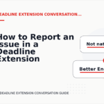 How to Report an Issue in a Deadline Extension Conversation