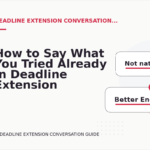 How to Say What You Tried Already in Deadline Extension Conversation English