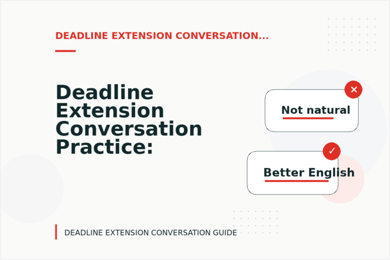 Deadline Extension Conversation Practice: Questions and Answers Deadline Extension Conversation Practice: Questions and Answers